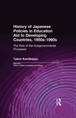 History of Japanese Policies in Education Aid to Developing Countries, 1950s-1990s(English, Paperback, Kamibeppu Takao)