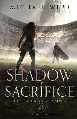 Shadow of Sacrifice(English, Paperback, Webb Michael)