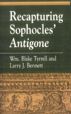 Recapturing Sophocles' Antigone(English, Paperback, Tyrrell William Blake)