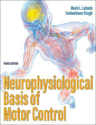 Neurophysiological Basis of Motor Control(English, Paperback, Latash Mark L. PhD)