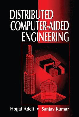 Distributed Computer-Aided Engineering(English, Electronic book text, Adeli Hojjat)