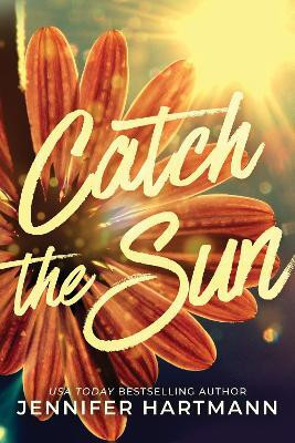 Catch the Sun(English, Paperback, Hartmann Jennifer)
