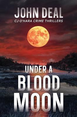 Under a Blood Moon(English, Paperback, Deal John)