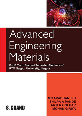 Advanced Engineering Materials: (RTM Nagpur University)(Paperback, M N Avadhanulu, Dr. Shilpa A. Pande, Dr. Arti R. Golhar, Dr. Mohan Giriya)