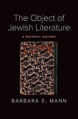 The Object of Jewish Literature(English, Hardcover, Mann Barbara E.)