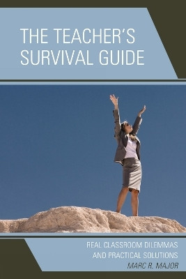 The Teacher's Survival Guide(English, Paperback, Major Marc R.)