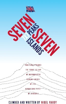 7x7 - Seven Peaks Seven Islands(English, Paperback, Vardy Nigel)