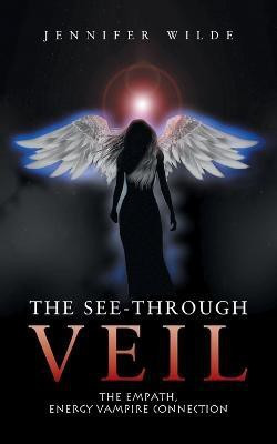 The See-Through Veil(English, Paperback, Wilde Jennifer)