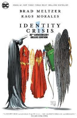 Identity Crisis 20th Anniversary Deluxe Edition(English, Hardcover, Meltzer Brad)