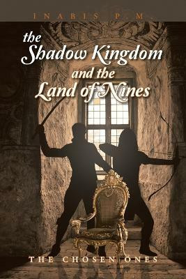 The Shadow Kingdom and the Land of Nines(English, Paperback, P M Inabis)
