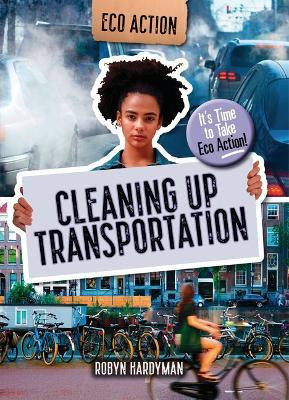 Cleaning Up Transportation(English, Paperback, Hardyman Robyn)