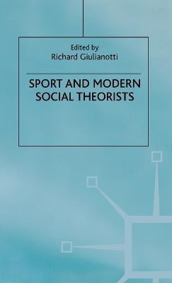 Sport and Modern Social Theorists(English, Hardcover, Giulianotti Richard)