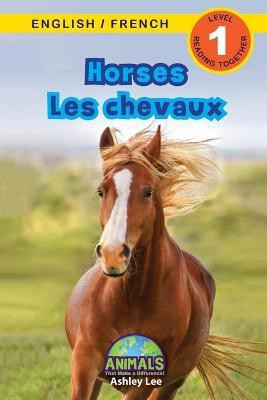 Horses / Les chevaux(French, Paperback, Lee Ashley)