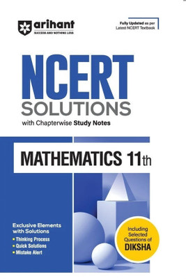 Arihant NCERT Solutions for Class 11th Mathematics with Chapterwise Study Notes | including Selected Questions of DIKSHA App | Fully updated as per latest NCERT Textbook(Paperback, Vineet Kumar, Hewanti Kushwaha)