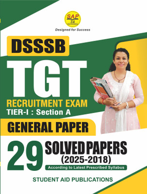 DSSSB TGT Recruitment Exam 2025 Tier 1 Section A General Paper 29 Solved Papers (2025-2018) (For TGT, PGT, PRT and Other Posts) Based on Latest Prescribed Syllabus(Paperback, Student Aid Publications)