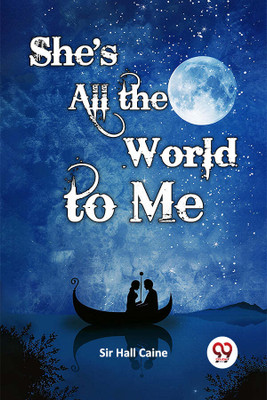 She's All the World to Me (Edition2024)(English, Paperback, Caine Hall Sir)
