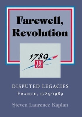 Farewell, Revolution(English, Paperback, Kaplan Steven Laurence)