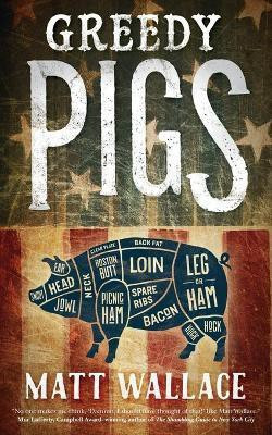 Greedy Pigs(English, Paperback, Wallace Matt)