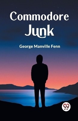 Commodore Junk (Edition2023)(English, Paperback, Manville Fenn George)