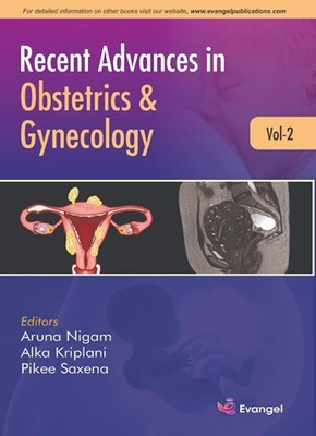 Recent Advances in Obstetrics & Gynecology Vol 2(Paperback, Aruna Nigam, Alka Kriplani, Pikee Saxena)