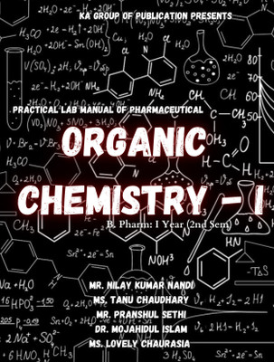 Practical Lab manual of Pharmaceutical Organic Chemistry(Paperback, Mr. Nilay Kumar Nandi)