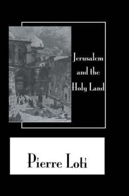 Jerusalem & The Holy Land(English, Paperback, Loti Pierre)
