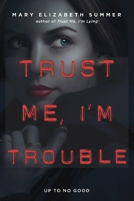 Trust Me, I'm Trouble(English, Paperback, Summer Mary Elizabeth)
