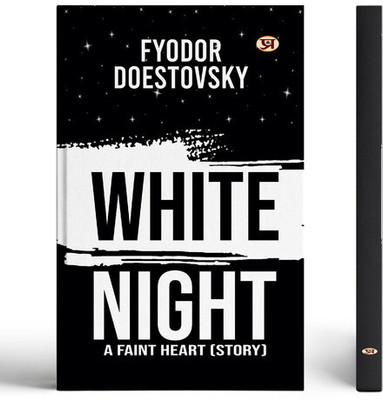 White Nights & A Faint Heart By Fyodor Dostoevsky | Two Timeless Tales of Love, Longing, and Human Fragility(Paperback, Fyodor Dostoevsky)