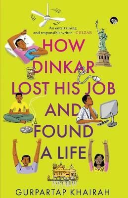 How Dinkar Lost His Job and Found a Life(English, Paperback, Khairah Gurpartap)