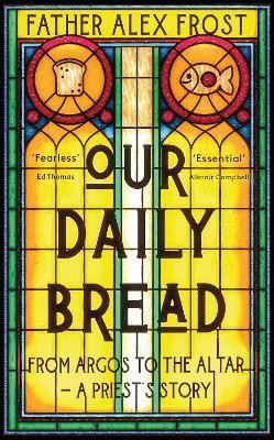 Our Daily Bread(English, Hardcover, Frost Father Alex)