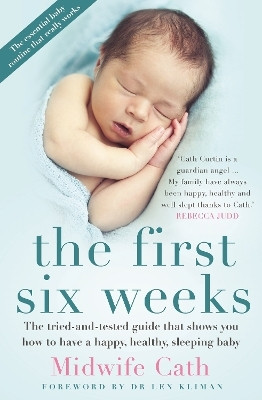 The First Six Weeks(English, Paperback, Cath Midwife)