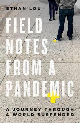 Field Notes From A Pandemic(English, Paperback, Lou Ethan)
