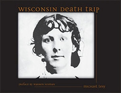 Wisconsin Death Trip  - An Urgent and Powerful Message for the Family of Christ(English, Paperback, Lesy Michael)