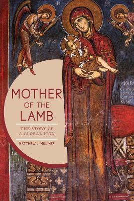 Mother of the Lamb(English, Hardcover, Milliner Matthew J.)