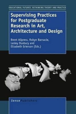 Supervising Practices for Postgraduate Research in Art, Architecture and Design(English, Electronic book text, unknown)