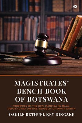 Magistrates' Bench Book of Botswana(English, Paperback, Oagile Bethuel Key Dingake)