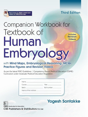 Companion Workbook for Textbook of Human Embryology, 3/e | with Mind Maps, Embryological Reasoning, MCQs Practice Figures and Revision Videos - 2025(Paperback, Yogesh Sontakke)