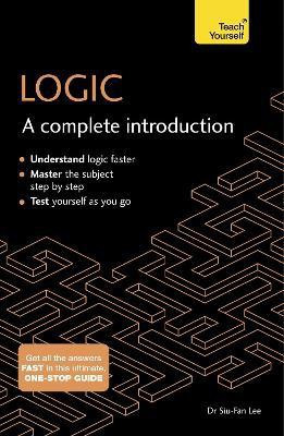 Logic: A Complete Introduction: Teach Yourself(English, Electronic book text, Lee Siu-Fan)