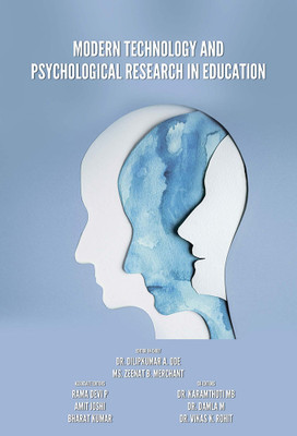 Modern Technology and Psychological Research in Education(Hardcover, Dr. Dilipkumar A. Ode, Ms. Zeenat B. Merchant, Rama Devi P, Amit Joshi, Bharat Kumar.)