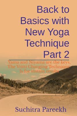 Back to Basics with New Yoga technique Part 2(English, Paperback, Pareekh Suchitra)