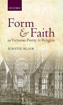 Form and Faith in Victorian Poetry and Religion(English, Hardcover, Blair Kirstie)