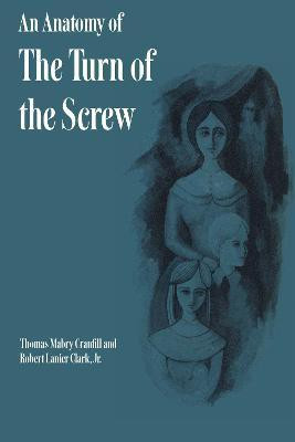 An Anatomy of The Turn of the Screw(English, Paperback, Cranfill Thomas Mabry Jr.)
