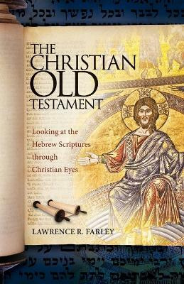 The Christian Old Testament(English, Paperback, Farley Lawrence R Fr)