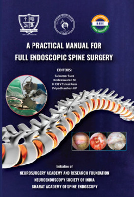 A Practical Manual for Full Endoscopic Spine Surgery(Hardcover, Sukumar Sura, Kodeeswaran M, H CH V Tulasi Ram, Priyadharshan KP)