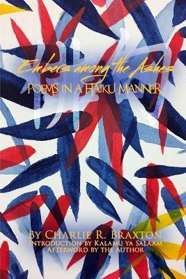 Embers Among the Ashes(English, Paperback, Braxton Charlie R)