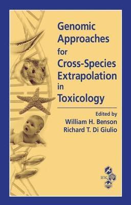 Genomic Approaches for Cross-Species Extrapolation in Toxicology(English, Electronic book text, unknown)