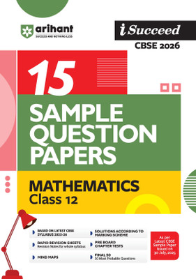 Arihant I Succeed CBSE Class 12 Sample Question Papers Mathematics 2026 | 15 Sample Papers | Based on Latest CBSE Specimen Paper | Rapid Revision Sheets, Pre-Board Chapter Tests, Mind Maps, Final 50 Questions | English Medium(Paperback, Vikas Swami, Rakesh Pandey)
