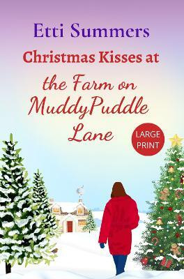 Christmas Kisses at the Farm on Muddypuddle Lane(English, Paperback, Summers Etti)