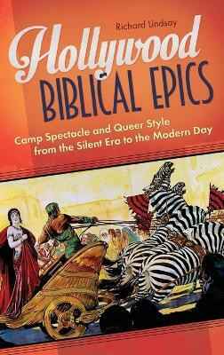 Hollywood Biblical Epics(English, Hardcover, Lindsay Richard)