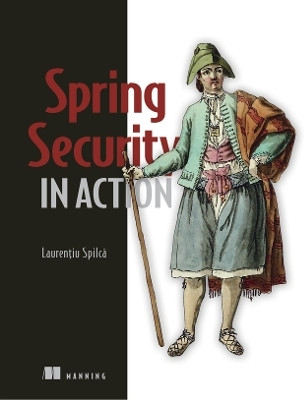 Spring Security in Action(English, Paperback, Spilca Laurentiu)
